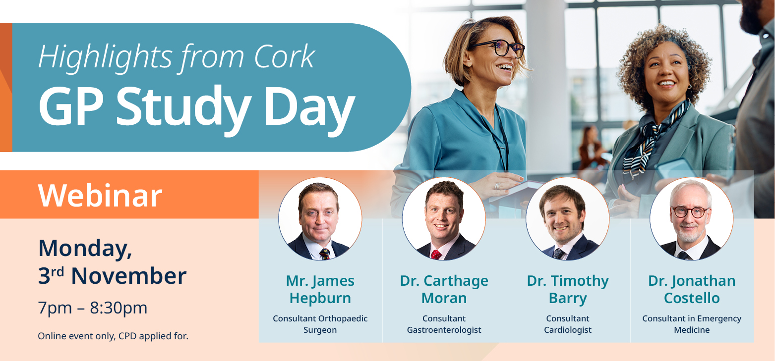 2290 Webinar Highlights Cork Banner 02 Graphic including speakers and details of the Highlights from Cork GP Study Day webinar. Full details follow this image.